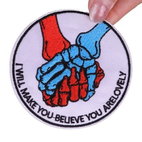 Skeleton Hands 'I Will Make You Believe You Are Lovely' Embroidered Patch