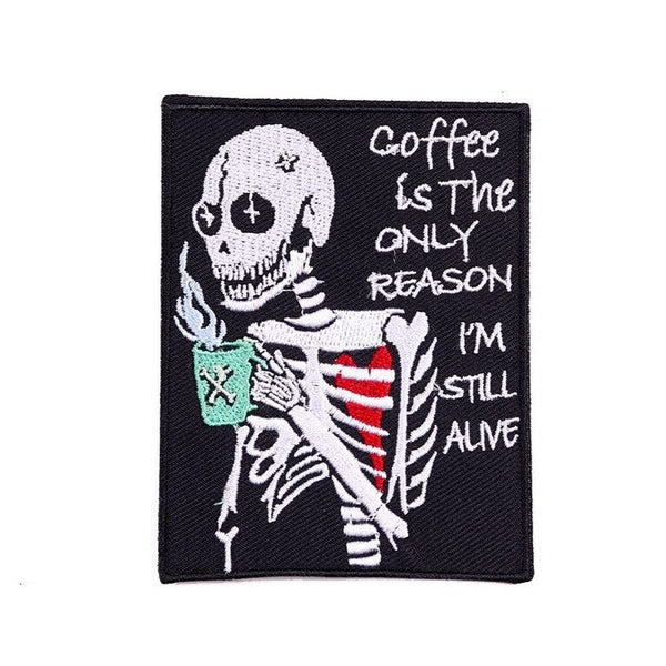 Skull 'Coffee Is The Only Reason I'm Still Alive' Embroidered Patch