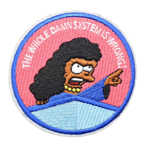 The Whole D*mn System Is Wrong! 'Ashley | Pointing' Embroidered Patch