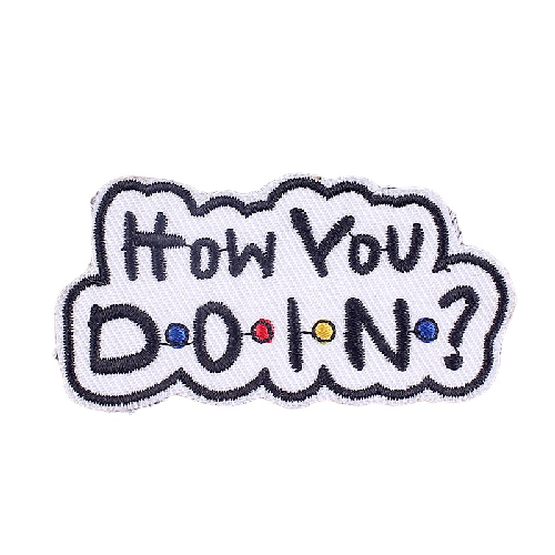 Cool 'How You Doin?' Embroidered Patch