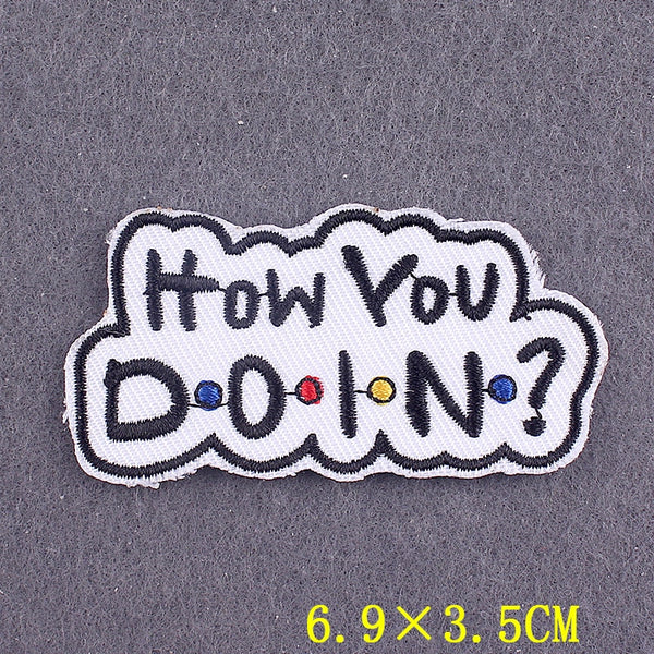 Cool 'How You Doin?' Embroidered Patch