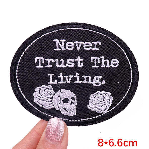 Skull 'Never Trust The Living' Embroidered Patch