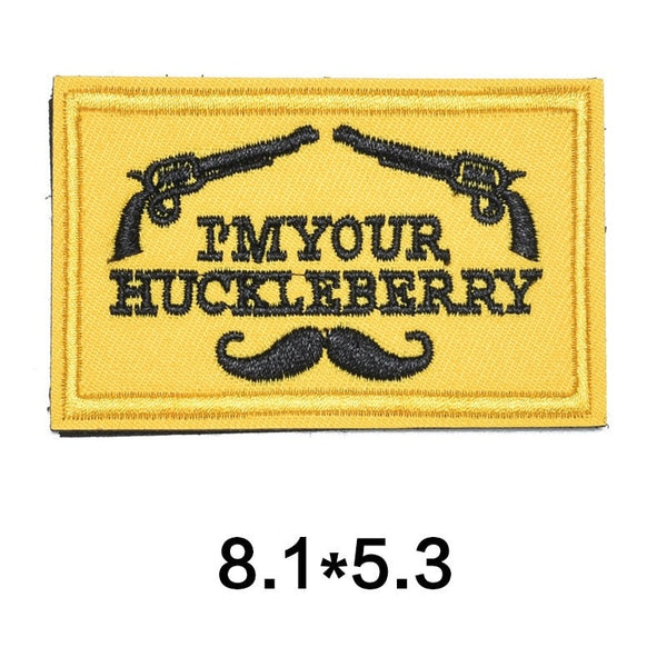 Tactical Gun 'I'm Your HuckleBerry' Embroidered Velcro Patch