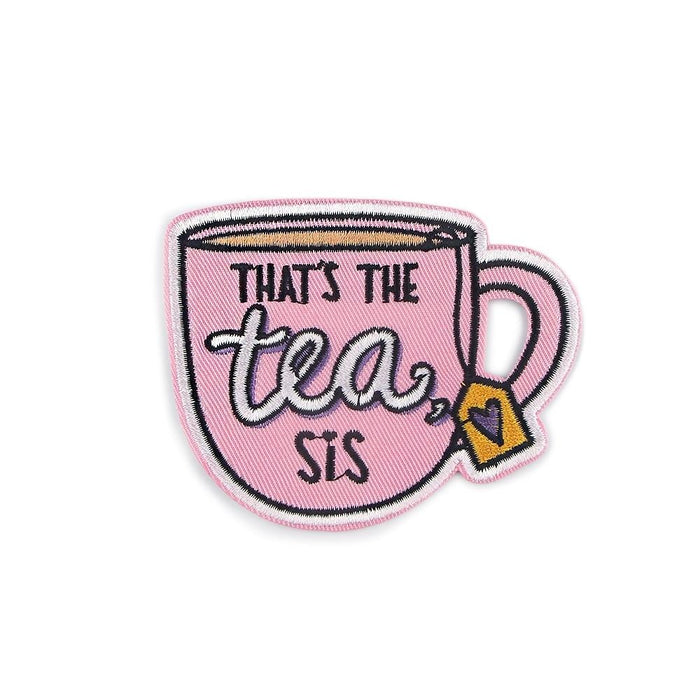 Cute 'That's the Tea Sis' Embroidered Patch