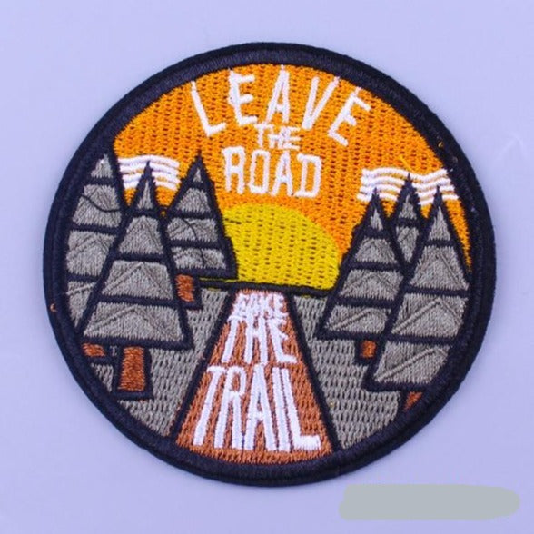 'Leave The Road, Take the Trail' Embroidered Patch