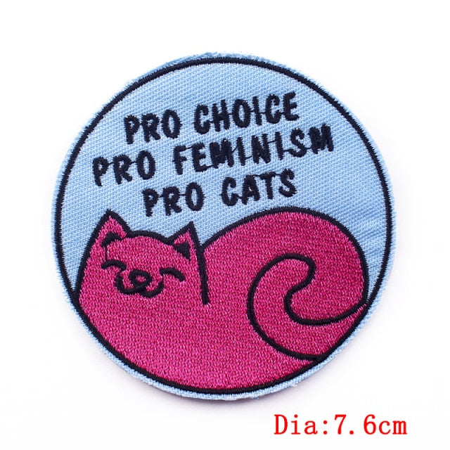 Pro Choice | Pro Feminism | Pro Cats Embroidered Patch