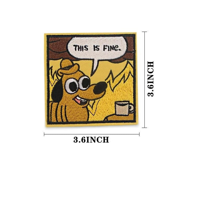 Cute Dog 'This Is Fine' Embroidered Patch