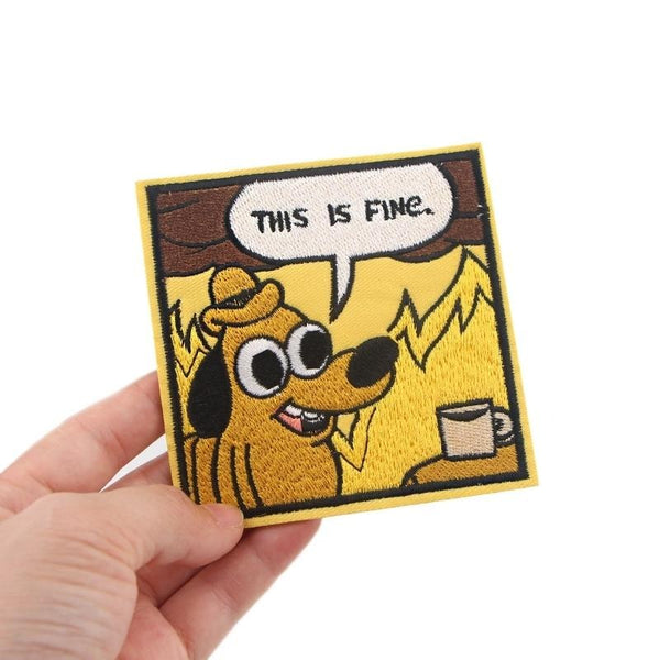 Cute Dog 'This Is Fine' Embroidered Patch