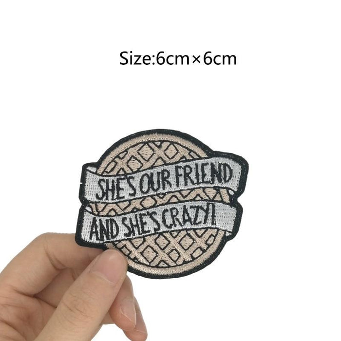 Stranger Things 'She's Our Friend And She's Crazy' Embroidered Patch