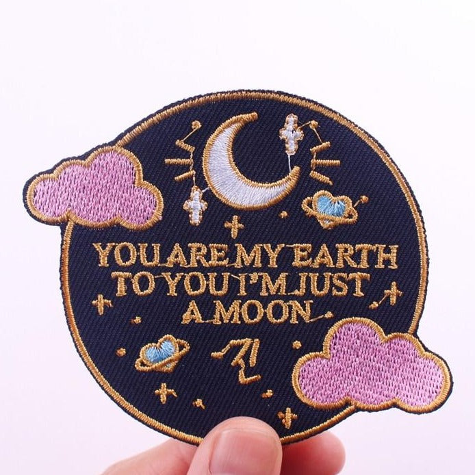 'You Are My Earth, To You I'm Just A Moon' Embroidered Patch