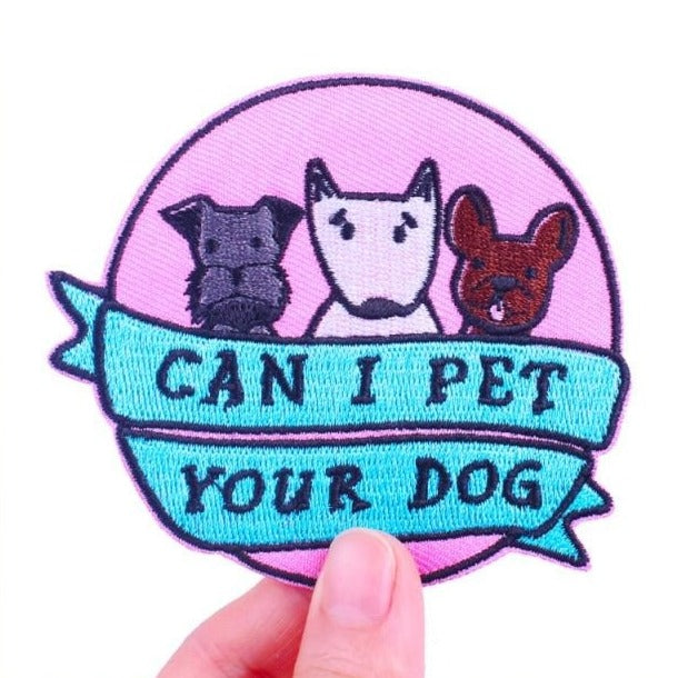 Cute Dogs 'Can I Pet Your Dog' Embroidered Patch