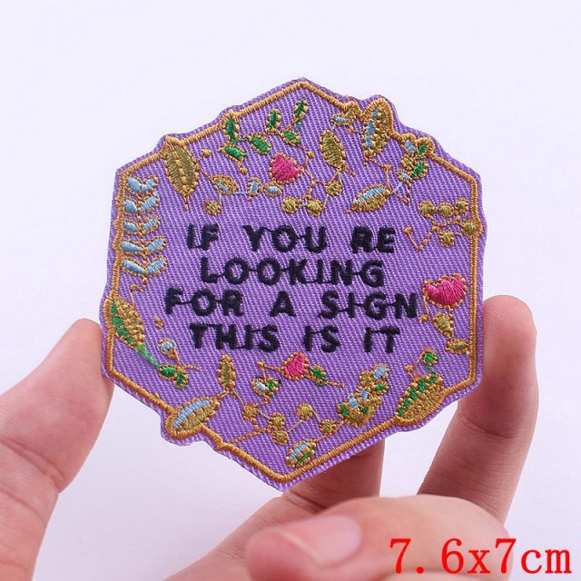 'If You're Looking For A Sign This Is It' Embroidered Patch