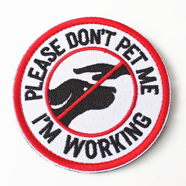 Service Dog 'Please Don't Pet Me | I'm Working' Embroidered Velcro Patch