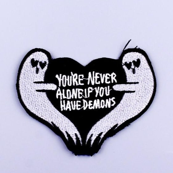 Halloween 'You're Never Alone If You Have Demons' Embroidered Patch