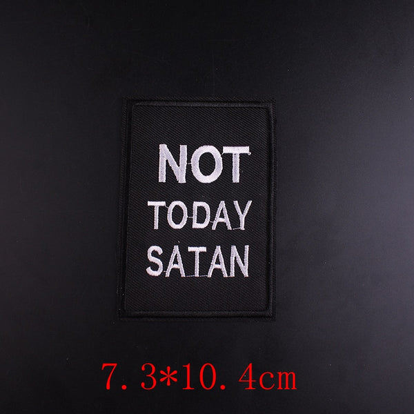 Cool 'Not Today Satan' Embroidered Patch