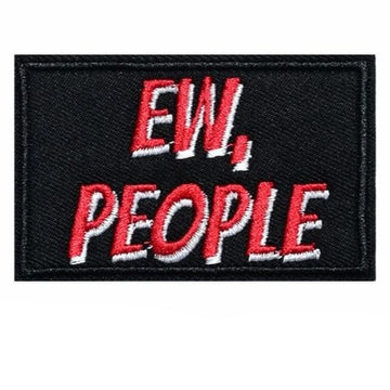 Cool 'Ew, People' Embroidered Patch