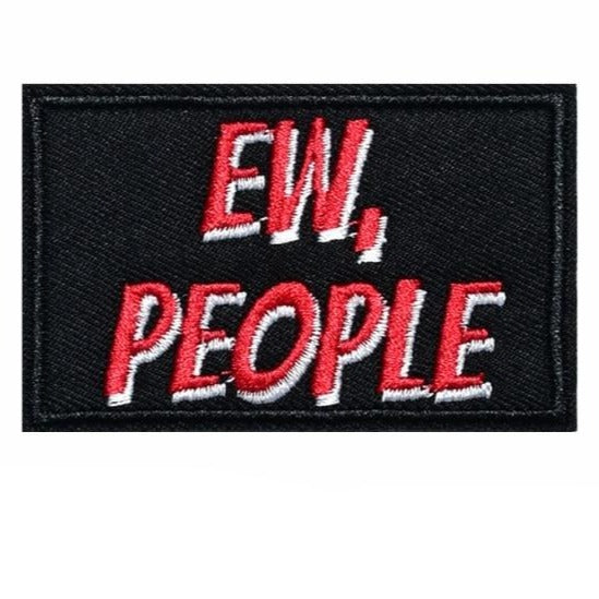 Cool 'Ew, People' Embroidered Patch