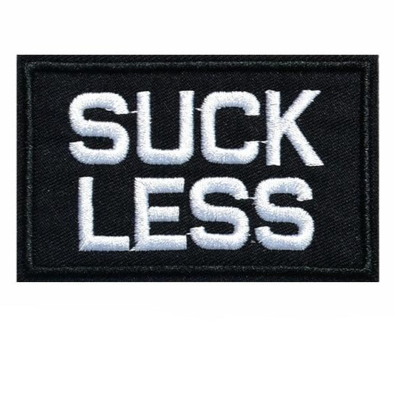 Cool 'Suck Less' Embroidered Patch