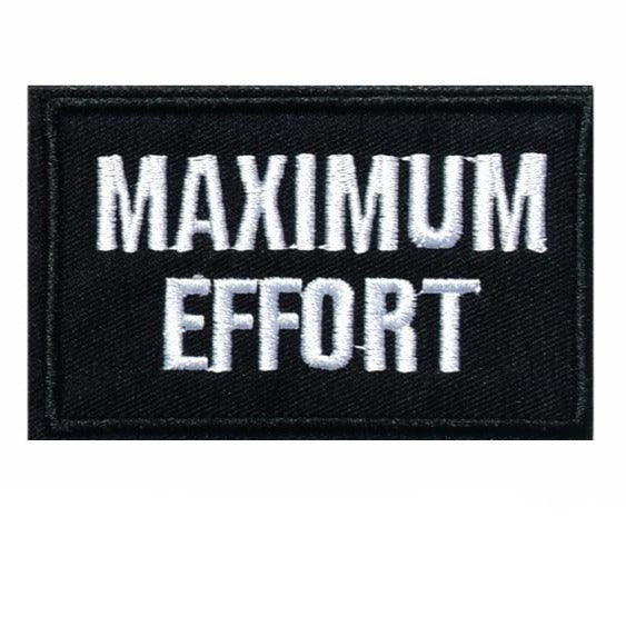 Cool 'Maximum Effort' Embroidered Patch
