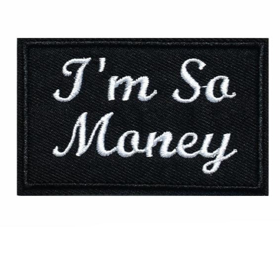 Cool 'I'm So Money' Embroidered Patch