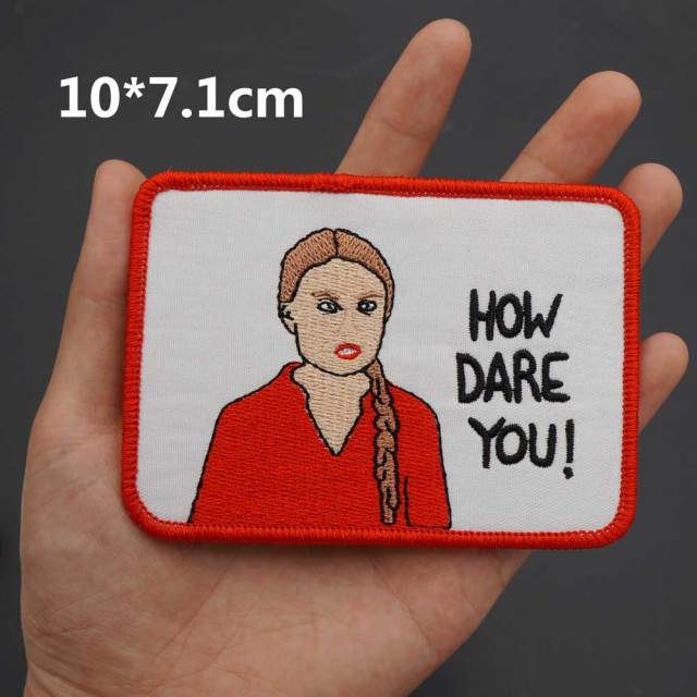 Greta Thunberg 'How Dare You!' Embroidered Patch