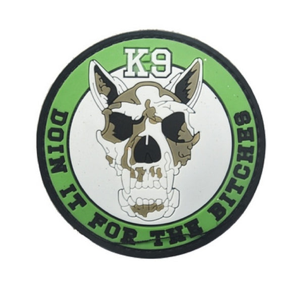 'K9 Doin It For The B*tches' PVC Rubber Velcro Patch