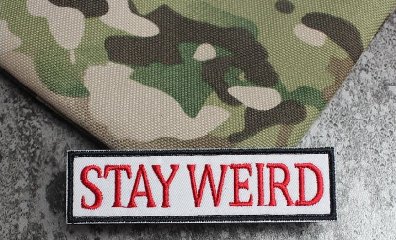 Meme 'Stay Weird' Embroidered Velcro Patch