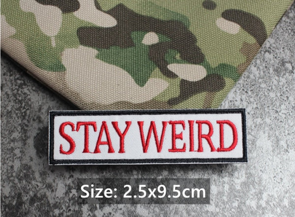 Meme 'Stay Weird' Embroidered Velcro Patch