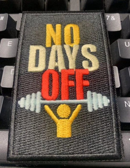 Cool 'No Days Off' Embroidered Velcro Patch