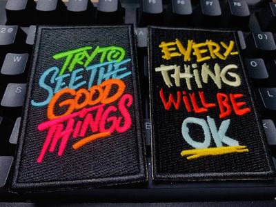 Cool 'Try To See The Good Things | Everything Will Be OK' Embroidered Velcro Patch
