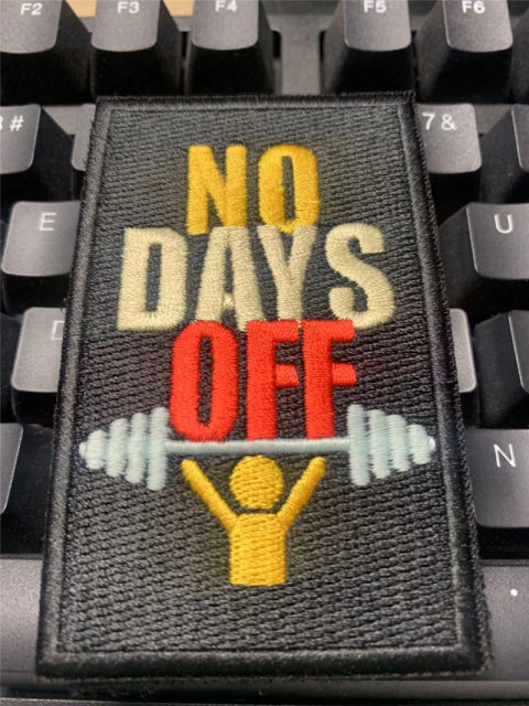 Cool 'No Days Off' Embroidered Velcro Patch