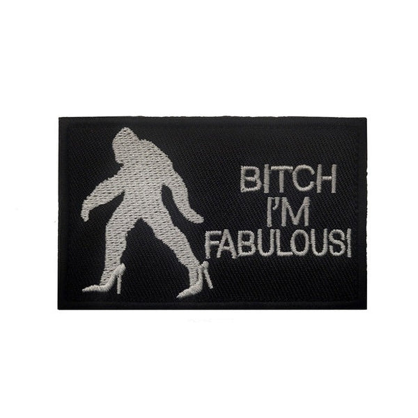 Statement 'B*tch I'm Fabulous' Embroidered Velcro Patch