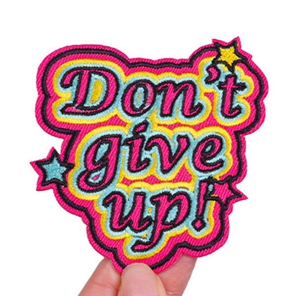 Cute Colored 'Don't Give Up!' Embroidered Patch