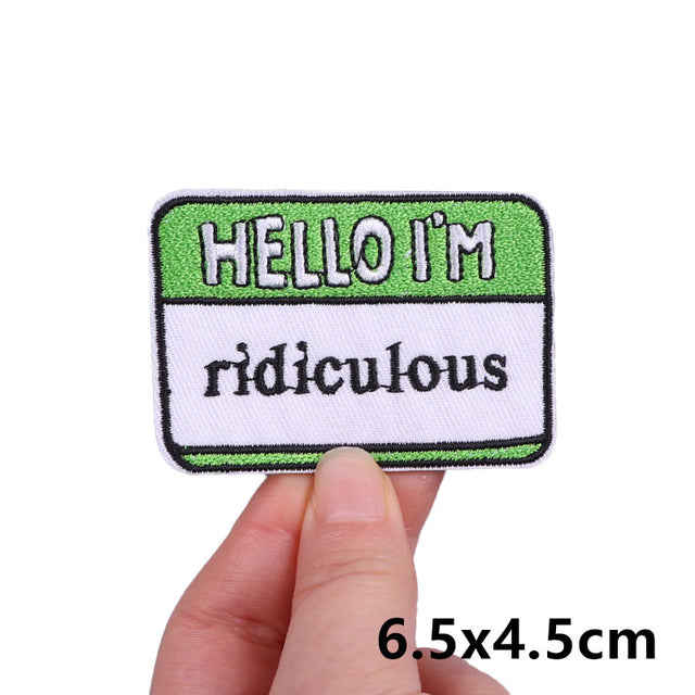 Name Tag 'Hello I'm Ridiculous' Embroidered Patch
